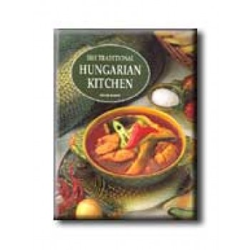 THE TRADITIONAL HUNGARIAN KITCHEN