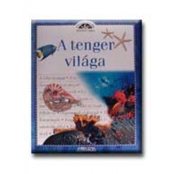 A TENGER VILÁGA - FELFEDEZŐK KÖNYVTÁRA -