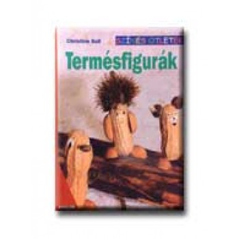 TERMÉSFIGURÁK - SZINES ÖTLETEK -