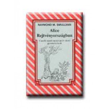 ALICE REJTVÉNYORSZÁGBAN