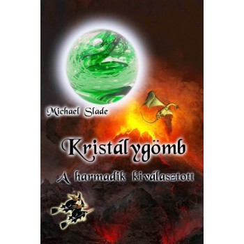 KRISTÁLYGÖMB - A HARMADIK KIVÁLASZTOTT (2009)