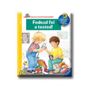 FEDEZD FEL A TESTED! - MIT? MIÉRT? HOGYAN?