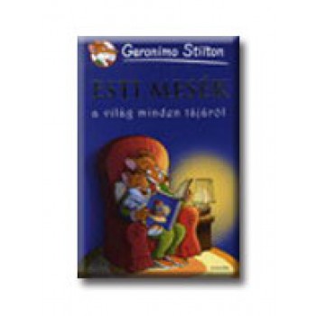 ESTI MESÉK A VILÁG MINDEN TÁJÁRÓL - GERONIMO STILTON -