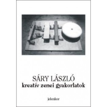 KREATÍV ZENEI GYAKORLATOK (2010)