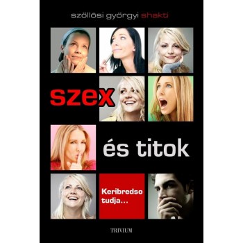 SZEX ÉS TITOK - KERIBREDSO TUDJA (2010)