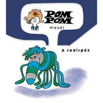 RADÍRPÓK - POM POM MESÉI (2010)