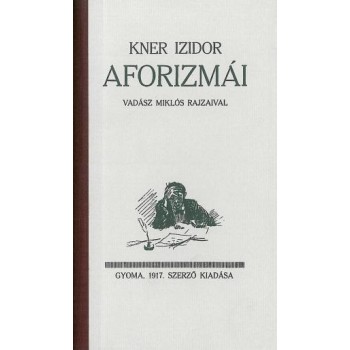 KNER IZIDOR AFORIZMÁI (2010)