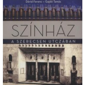 SZÍNHÁZ A SZERECSEN UTCZÁBAN (2010)