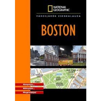 BOSTON - VÁROSJÁRÓK ZSEBKALAUZA - NATIONAL GEOGRAPHIC (2010)
