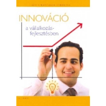 INNOVÁCIÓ A VÁLLALKOZÁSFEJLESZTÉSBEN - A1179 (2010)