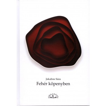 FEHÉR KÖPENYBEN (2010)