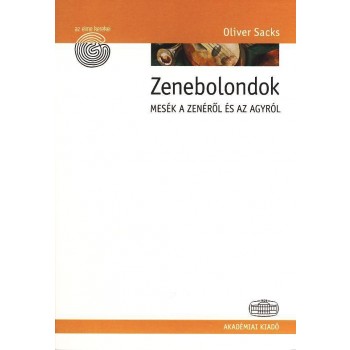 ZENEBOLONDOK - MESÉK A ZENÉRŐL ÉS AZ AGYRÓL (2010)
