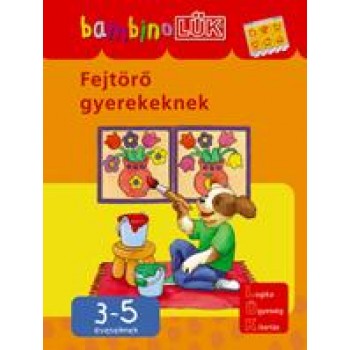 FEJTÖRŐ GYEREKEKNEK - 3-5 ÉVESEKNEK (2010)