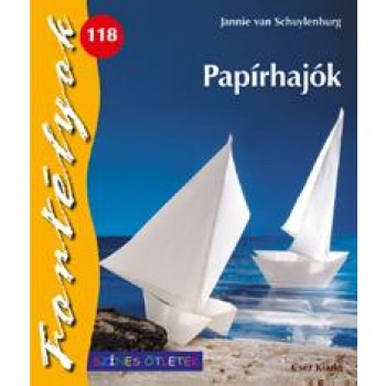 PAPÍRHAJÓK - FORTÉLYOK 118. (2010)