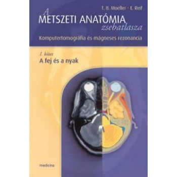 A METSZETI ANATÓMIA ZSEBATLASZA I-II-III. (2010)