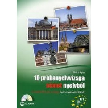 10 PRÓBANYELVVIZSGA NÉMET NYELVBŐL - B1 SZINTŰ (TELC, ECL ÉS ORIGÓ) NYELVVIZSG. (2010)