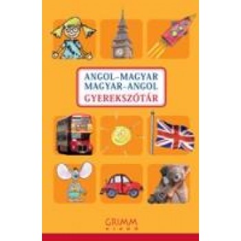 ANGOL-MAGYAR, MAGYAR-ANGOL GYEREKSZÓTÁR (2010)