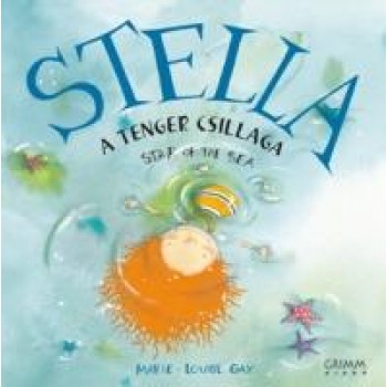 STELLA - A TENGER CSILLAGA - STAR OF THE SEA (2009)