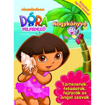 DÓRA A FELFEDEZŐ NAGYKÖNYVE (2010)