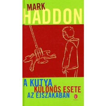A KUTYA KÜLÖNÖS ESETE AZ ÉJSZAKÁBAN - ÚJ BORÍTÓVAL (2010)