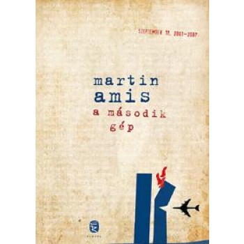 A MÁSODIK GÉP - SZEPTEMBER 11. 2001-2007 (2010)
