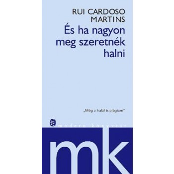ÉS HA NAGYON MEG SZERETNÉK HALNI Modern könyvtár (2010)