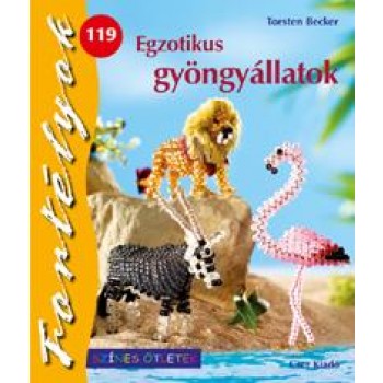 EGZOTIKUS GYÖNGYÁLLATOK - FORTÉLYOK 119. (2010)