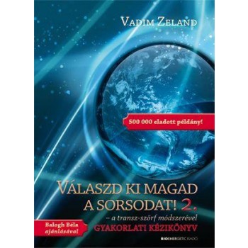 VÁLASZD KI MAGAD A SORSODAT! 2. (2010)