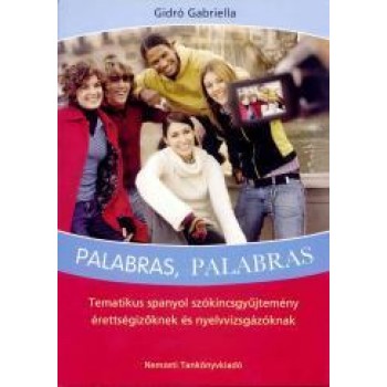 PALABRAS, PALABRAS - TEMATIKUS SPANYOL SZÓKINCSGYŰJTEMÉNY (2008)
