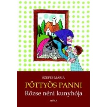 PÖTTYÖS PANNI - RŐZSE NÉNI KUNYHÓJA (2010)