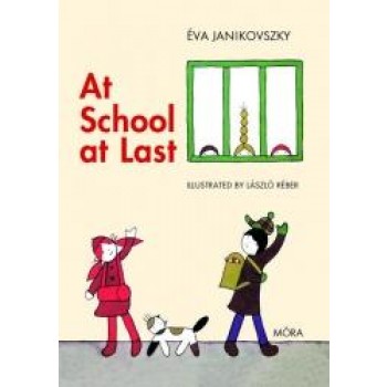 AT SCHOOL AT LAST - MÁR ISKOLÁS VAGYOK (2010)