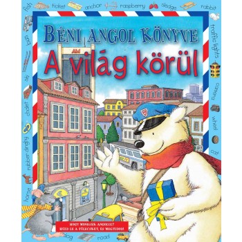 A VILÁG KÖRÜL - BÉNI ANGOL KÖNYVE (2010)