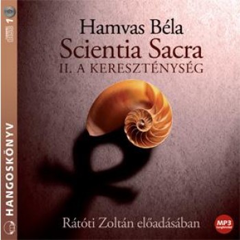 SCIENTIA SACRA II. - A KERESZTÉNYSÉG - HANGOSKÖNYV (2010)