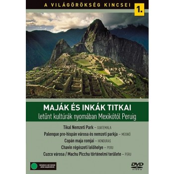 MAJÁK ÉS INKÁK TITKAI - A VILÁGÖRÖKSÉG KINCSEI 1. - DVD - (2010)