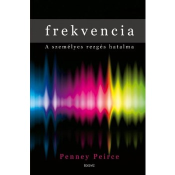 FREKVENCIA - A SZEMÉLYES REZGÉS HATALMA (2010)