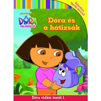 DÓRA ÉS A HÁTIZSÁK - DÓRA VIDÁM MESÉI 1. (2010)