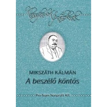 A BESZÉLŐ KÖNTÖS - KLASSZIKUSOK FIATALOKNAK (2010)