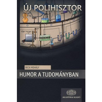 HUMOR A TUDOMÁNYBAN - ÚJ POLIHISZTOR (2010)