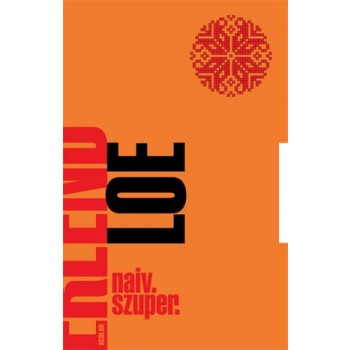 NAIV.SZUPER. - ÚJ BORÍTÓVAL! (2010)