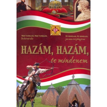 HAZÁM, HAZÁM, TE MINDENEM - KÉTNYELVŰ (2010)