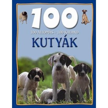 KUTYÁK - 100 ÁLLOMÁS 100 KALAND - (2010)
