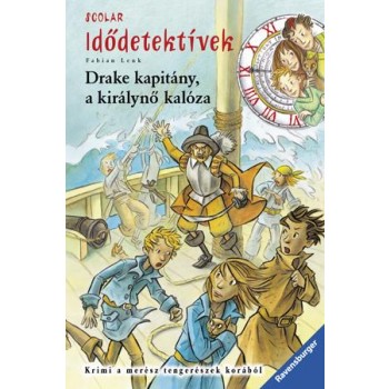 DRAKE KAPITÁNY, A KIRÁLYNŐ KALÓZA - IDŐDETEKTÍVEK 5. (2010)