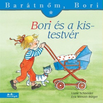 BORI ÉS A KISTESTVÉR - BARÁTNŐM, BORI (2010)