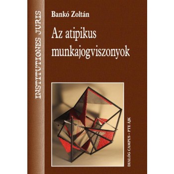 AZ ATIPIKUS MUNKAJOGVISZONYOK (2010)