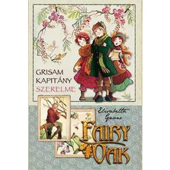 GRISAM KAPITÁNY ÉS A SZERELEM - FAIRY OAK 4. - (2010)