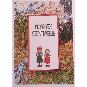 KICSINYEK SZENTMISÉJE