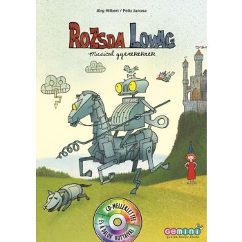 ROZSDA LOVAG - MUSICAL GYEREKEKNEK - CD MELLÉKLETTEL (2010)