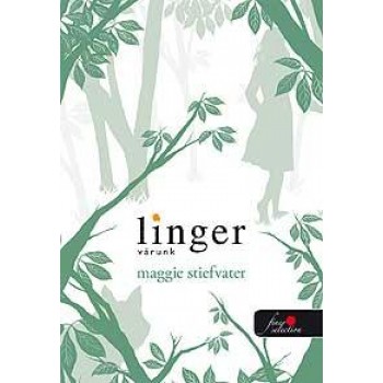 LINGER - VÁRUNK - FŰZÖTT (2010)