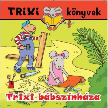 TRIXI KÖNYVEK - TRIXI BÁBSZÍNHÁZA (2010)