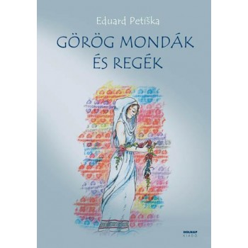 GÖRÖG MONDÁK ÉS REGÉK (ÚJ!) (2010)